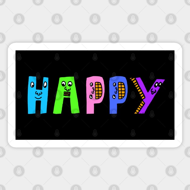 Cute Happy Motivational Dancing Text Illustrated Letters, Blue, Green, Pink for all Happy people, who enjoy in Creativity and are on the way to change their life. Are you Happy for Change? To inspire yourself and make an Impact. Magnet by Olloway